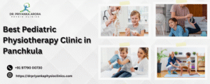 Best Pediatric Physiotherapy Clinic in Panchkula