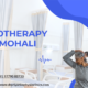 Top Physiotherapy Centre in Mohali - Best Physiotherapist in Chandigarh - Dr Priyanka Arora Top Physiotherapy Centre in Mohali