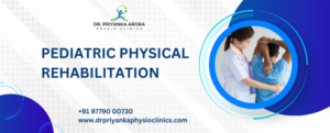 Pediatric Physical Rehabilitation
