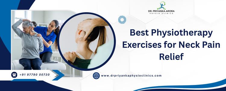 Best Physiotherapy Exercises for Neck Pain Relief